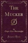 Edgar Rice Burroughs - The Mucker (Classic Reprint)
