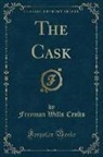 Freeman Wills Crofts - The Cask (Classic Reprint)