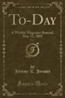 Jerome K. Jerome - To-Day, Vol. 7: A Weekly Magazine-Journal, May 11, 1895 (Classic Reprint)
