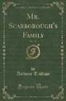 Anthony Trollope - Mr. Scarborough's Family, Vol. 1 of 3 (Classic Reprint)
