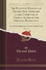 Thomas Paine - The Political Writings of Thomas Paine, Secretary to the Committee of Foreign Affairs in the American Revolution, Vol. 1 of 2