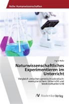 Ingrid Hofer - Naturwissenschaftliches Experimentieren im Unterricht