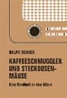 Ralph Schock - Kaffeeschmuggler und Steckdosenmäuse