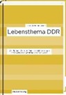 Hans-Hermann Kestel - Lebensthema DDR