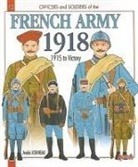 Andr¿ouineau, André Jouineau, Andre Jouineau, André Jouineau, André (1952-....) Jouineau - The French army during the great war. Vol. 2. 1915-18 : the metropolitan army, the army of Africa, colonial troops an...