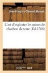 Jean-François-Clément Morand, Morand-J-F-C - L art d exploiter les mines de