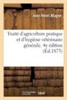 Jean-Henri Magne, Magne-J-H - Traite d agriculture pratique et