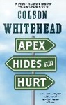 Colson Whitehead, Whitehead Colson - Apex Hides the Hurt