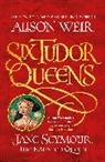 Alison Weir - Jane Seymour, the haunted Queen
