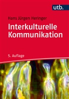 Hans Jürgen Heringer, Hans Jürgen (Prof. Dr.) Heringer, Hans-Jürgen Heringer - Interkulturelle Kommunikation