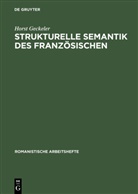 Horst Geckeler - Strukturelle Semantik des Französischen
