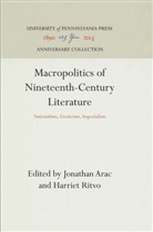 Jonathan Arac, Harriet Ritvo - Macropolitics of Nineteenth-Century Literature