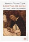 Salvatore S. Nigro, Salvatore Silvano Nigro - Il portinaio del diavolo. Occhiali e altre inquietudini