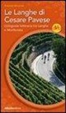 Edoardo Morando - Le Langhe di Cesare Pavese. Cicloguida letteraria tra Langhe e Monferrato