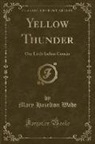 Mary Hazelton Wade - Yellow Thunder