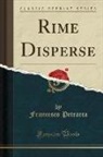 Francesco Petrarca - Rime Disperse (Classic Reprint)