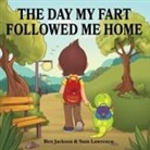 Ben Jackson, Sam Lawrence - The Day My Fart Followed Me Home
