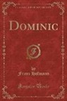 Franz Hofmann - Dominic (Classic Reprint)
