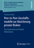 Thomas Zwack - Peer-to-Peer-Geschäftsmodelle zur Absicherung privater Risiken
