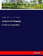 Gabriel Compayre, Gabriel Compayré, William Harol Payne, William Harold Payne - Lectures on Pedagogy