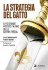 Laura Sebastianutti, Franco Tosolini - La strategia del gatto. Il più grande mistero italiano della guerra fredda