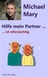 Michael Mary, Mary Michael - Hilfe mein Partner ist eifersüchtig