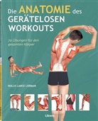 Holles Liebmann, Holles Lance Liebmann - Die Anatomie des gerätelosen Workouts