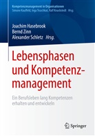 Joachim Hasebrook, Alexander Schletz, Bern Zinn, Bernd Zinn - Lebensphasenorientiertes betriebliches Kompetenzmanagement