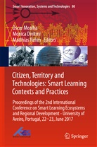 Monic Divitini, Monica Divitini, Óscar Mealha, Matthias Rehm - Citizen, Territory and Technologies: Smart Learning Contexts and Practices