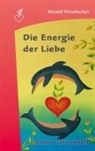 Harald Wessbecher - Die Energie der Liebe