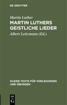 Martin Luther, Alber Leitzmann, Albert Leitzmann - Martin Luthers geistliche Lieder