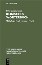 Otto Dornblüth, Willibald Pschyrembel - Klinisches Wörterbuch