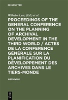 General Conference of the Planning of Archival Development in the Third World, Dakar&gt; General Conference Of The Planning Of Archival Development In The Third World &lt;1975, International Council on Archives, Wilhelm Lenz - Proceedings of the General Conference on the Planning of Archival Development in the Third World / Actes de la Conference Générale sur la Planification du Développement des Archives dans le Tiers-Monde
