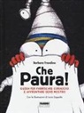 Barbara Frandino, L. Zappulla, Lucia Zappulla - Che paura! Guida per fabbricare coraggio e affrontare ogni mostro