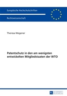 Theresa Wegener - Patentschutz in den am wenigsten entwickelten Mitgliedstaaten der WTO