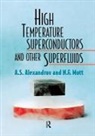 A S Alexandrov, a S Mott Alexandrov, A. S. Alexandrov, A. S. Mott Alexandrov, Nevill Mott, Sir Nevill Mott - High Temperature Superconductors and Other Superfluids
