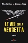 Alberto Ripa, Giorgio Ripa - Le ali della vendetta
