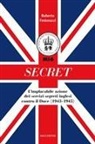 Roberto Festorazzi - Secret. L'implacabile azione dei servizi segreti inglesi contro il Duce (1943-1945)