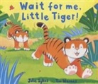 Julie Sykes, Tim Warnes - Wait for Me, Little Tiger!