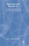 James E. Katz, Katz James E., James E. Katz - Machines That Become Us