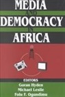 Michael Leslie, Goran Hyden, Michael Leslie, Folu F. Ogundimu - Media and Democracy in Africa
