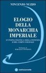 Vincenzo Nuzzo - Elogio della monarchia imperiale. L'utopia politica della potenza e del corpo solidale