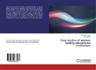 Rina Godara, Bansar Thakkar, Bansari Thakkar - Case studies of women leading educational institutions