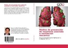 Juan Ignacio Torres González - Medios de prevención de neumonía asociada a ventilación mecánica
