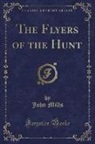 John Mills - The Flyers of the Hunt (Classic Reprint)