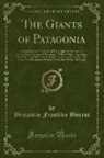 Benjamin Franklin Bourne - The Giants of Patagonia