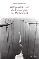 Joachim Bromand, Joachi Bromand, Joachim Bromand, Bastian Reichardt - Wittgenstein und die Philosophie der Mathematik
