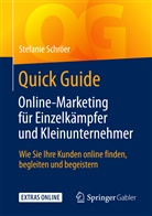 Stefanie Schroeer, Stefanie Schröer - Quick Guide Online-Marketing für Einzelkämpfer und Kleinunternehmer