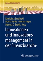 Mariusz C Bodek, Mariusz C. Bodek, Morit Gerdes, Moritz Gerdes, Martin Siejka, Martin Siejka u a... - Innovationen und Innovationsmanagement in der Finanzbranche