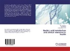 Md Asa Khan, Md Asad Khan, Md. Asad Khan, M Moshahid A Rizvi, M. Moshahid A. Rizvi, M Zafaryab... - Nucleic acid metabolism and clinical relevance in health